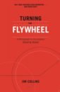 Collins Jim Turning the Flywheel. A Monograph to Accompany Good to Great stels atv 500 flywheel assy magnetic generator rotor with start gear 192mr 1001500 lu018270 kazuma 500 k gt
