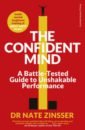 victory grace how to calm it relax your mind Zinsser Nate The Confident Mind. A Battle-Tested Guide to Unshakable Performance