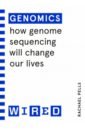 Pells Rachael Genomics. How genome sequencing will change healthcare attia peter gifford bill outlive the science and art of longevity