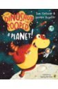 Fletcher Tom, Poynter Dougie The Dinosaur that Pooped a Planet! fletcher tom there s an alien in your book