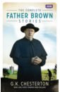 Chesterton Gilbert Keith The Complete Father Brown Stories chesterton gilbert keith the innocence of father brown
