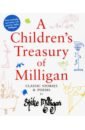 цена Milligan Spike A Children's Treasury of Milligan. Classic Stories and Poems by Spike Milligan