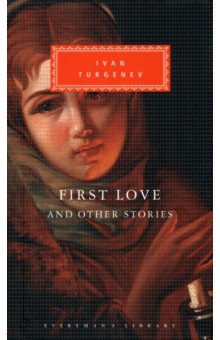 Turgenev Ivan - First Love And Other Stories