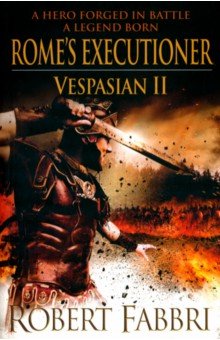 Fabbri Robert - Vespasian II. Rome's Executioner