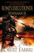 Vespasian II. Rome's Executioner