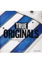 цена Knispel Marlon, Beckmann Ernst-Heinrich True Originals. An OG Adidas Selection by a Fan 1970-1993