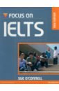O`Connell Sue Focus on IELTS. Coursebook with iTest CD-Rom o connell sue focus on ielts coursebook with myenglishlab cd
