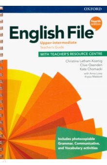 Обложка книги English File. Upper Intermediate. Teacher's Guide with Teacher's Resource Centre, Latham-Koenig Christina, Oxenden Clive, Chomacki Kate