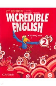 Phillips Sarah, Morgan Michaela, Slattery Mary - Incredible English. Level 2. Second Edition. Activity Book