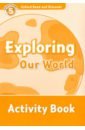 McCallum Alistair Oxford Read and Discover. Level 5. Exploring Our World. Activity Book mccallum alistair oxford read and discover level 6 helping around the world activity book