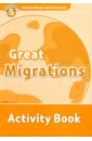 Medina Sarah Oxford Read and Discover. Level 5. Great Migrations. Activity Book medina sarah oxford read and discover level 6 helping around the world