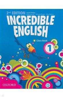 Phillips Sarah, Grainger Kirstie, Morgan Michaela - Incredible English. Level 1. Second Edition. Class Book