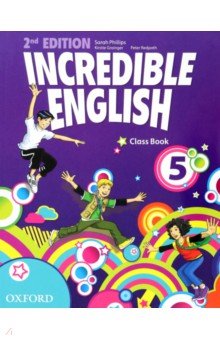 Phillips Sarah, Grainger Kirstie, Redpath Peter - Incredible English 5. Class Book
