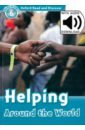 Medina Sarah Oxford Read and Discover. Level 6. Helping Around the World Audio Pack