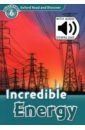 Spilsbury Louise, Spilsbury Richard Oxford Read and Discover. Level 6. Incredible Energy Audio Pack spilsbury louise oxford read and discover level 2 your body audio pack