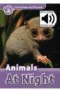 Bladon Rachel Oxford Read and Discover. Level 4. Animals At Night Audio Pack bladon rachel oxford read and discover level 1 young animals audio pack
