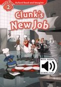 Oxford Read and Imagine. Level 2. Clunk's New Job Audio Pack