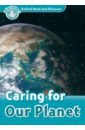 Hannam Joyce Oxford Read and Discover. Level 6. Caring For Our Planet набор global warming синий