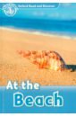 Bladon Rachel Oxford Read and Discover. Level 1. At the Beach Audio Pack bladon rachel oxford read and discover level 4 all about ocean life audio pack