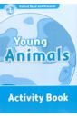 Khanduri Kamini Oxford Read and Discover. Level 1. Young Animals. Activity Book