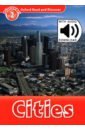 Northcott Richard Oxford Read and Discover. Level 2. Cities Audio Pack