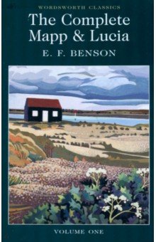 Benson E. F. - The Complete Mapp and Lucia. Volume One