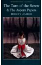 James Henry The Turn of the Screw & The Aspern Papers james henry ghost stories of henry james