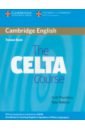 Thornbury Scott, Watkins Peter The CELTA Course. Trainee Book thornbury scott watkins peter the celta course trainee book