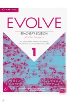 Speck Chris, Rimmer Wayne, Sahutoglu Aida - Evolve. Level 1. Teacher's Edition with Test Generator