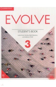 Обложка книги Evolve. Level 3. Student's Book, Hendra Leslie Anne, Ibbotson Mark, O`Dell Kathryn