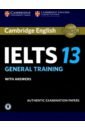Cambridge IELTS 13. General Training. Student's Book with Answers with Audio a2 flyers 3 authentic examination papers students book