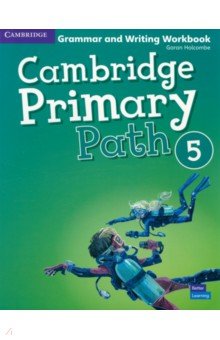 Holcombe Garan - Cambridge Primary Path. Level 5. Grammar and Writing Workbook