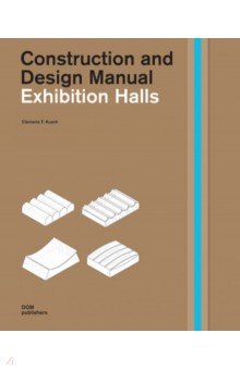 Exhibition Halls. Construction and Design Manual