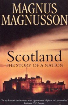 Scotland. The Story of a Nation