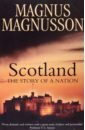 Magnusson Magnus Scotland. The Story of a Nation fabbri robert magnus and the crossroads brotherhood