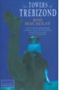 Macaulay Rose The Towers of Trebizond rey turkey scenes from turkey saygun meditations on men 1