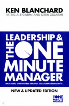 Blanchard Kenneth, Zigarmi Patricia, Zigarmi Drea - Leadership and the One Minute Manager