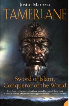 Tamerlane. Sword of Islam, Conqueror of the World