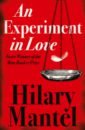 Mantel Hilary An Experiment in Love mantel h wolf hall winner of the man booker prize