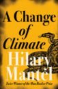 mantel hilary a place of greater safety Mantel Hilary A Change of Climate