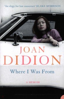 Didion Joan - Where I Was From