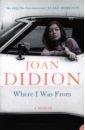 Didion Joan Where I Was From rubenstein bruce a michigan a history of the great lakes state