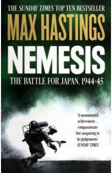 Hastings Max - Nemesis. The Battle for Japan, 1944-45