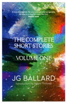 Ballard J. G. - The Complete Short Stories. Volume 1