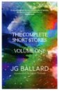 цена Ballard J. G. The Complete Short Stories. Volume 1