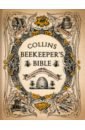 None Collins Beekeeper's Bible. Bees, Honey, Recipes and Other Home Uses
