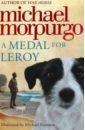 Morpurgo Michael A Medal for Leroy цена и фото