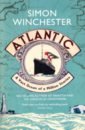 Winchester Simon Atlantic. A Vast Ocean of a Million Stories цена и фото