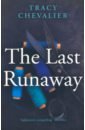 цена Chevalier Tracy The Last Runaway