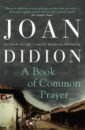 Didion Joan A Book of Common Prayer haig francesca the cookbook of common prayer